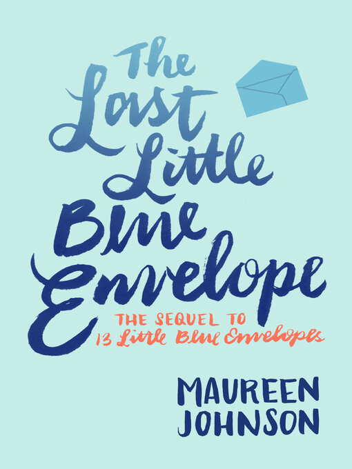 Title details for The Last Little Blue Envelope by Maureen Johnson - Wait list
